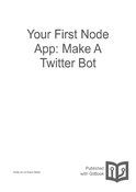 Your First Node App: Build A Twitter Bot